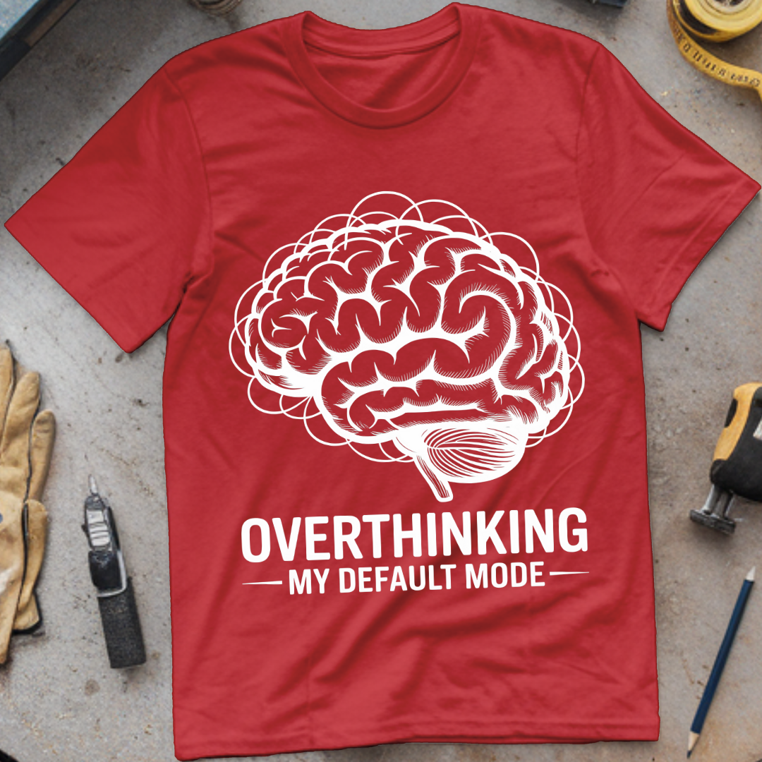 Overthinking: My Default Mode