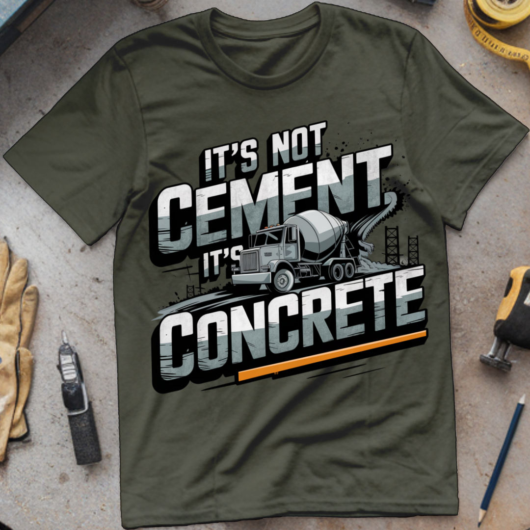 It's Not Cement, It's Concrete