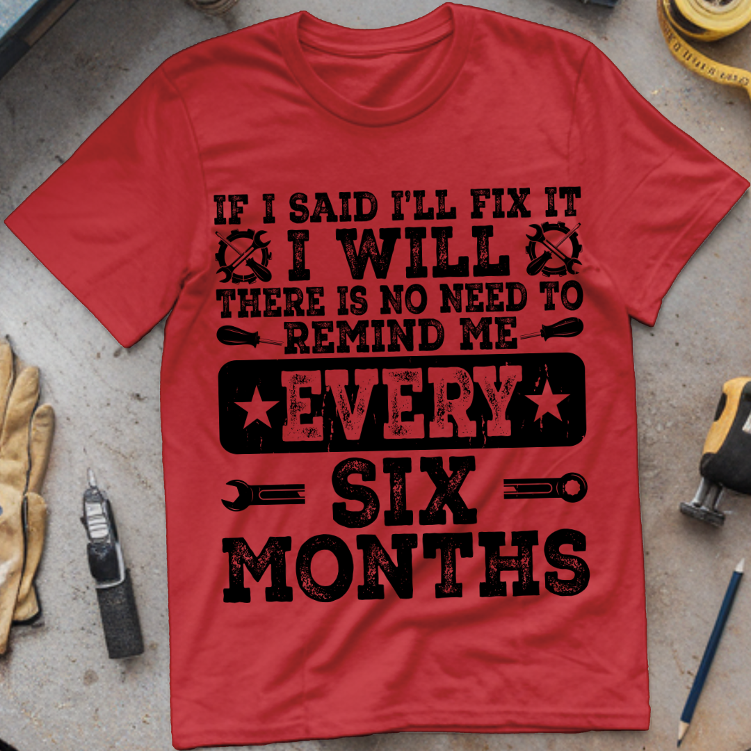 If I Said I’ll Fix It, I Will