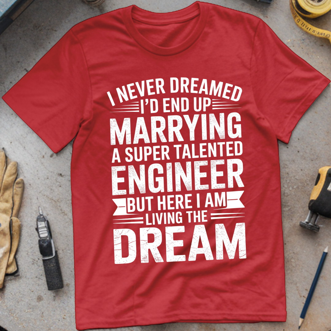 I Never Dreamed of Marrying an Engineer