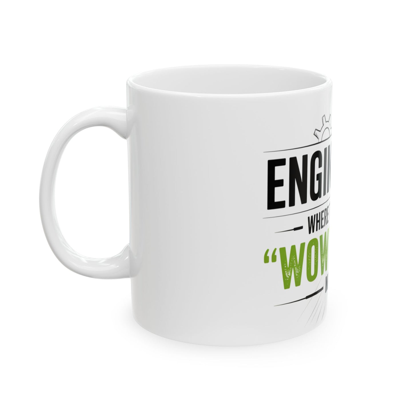 Engineering: Where the Ratio of "Wow" to "Oops" Matters