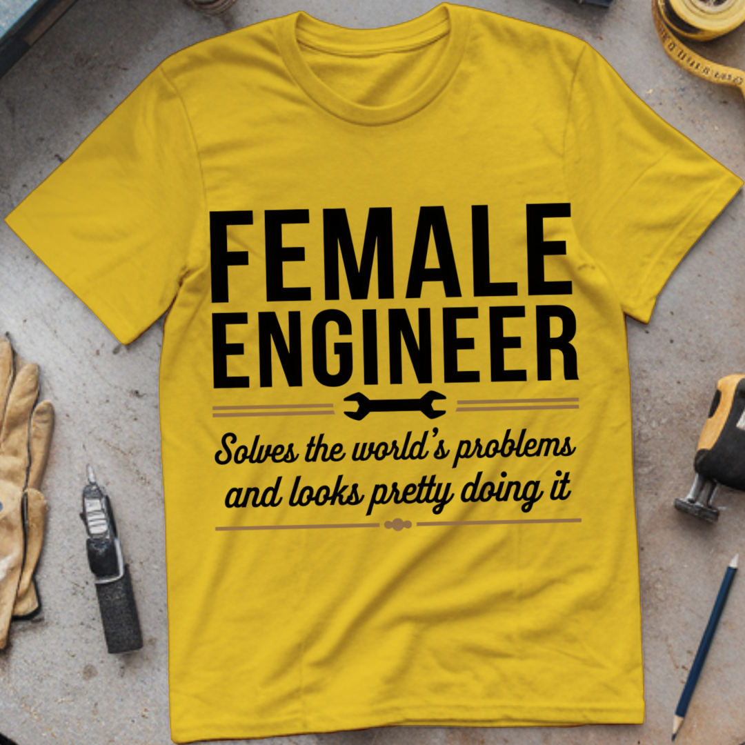 Female Engineer: Solves the World’s Problems