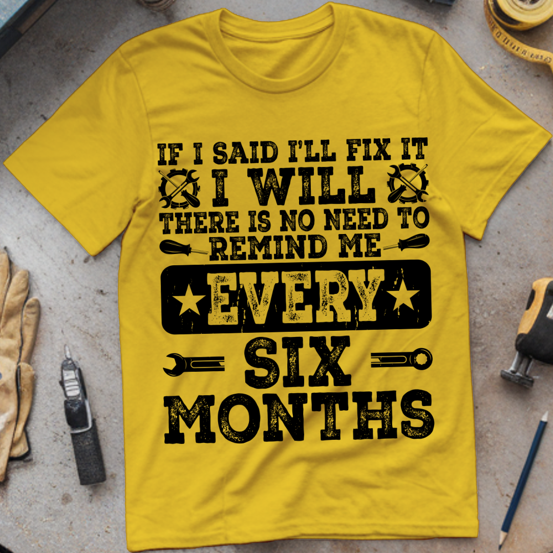 If I Said I’ll Fix It, I Will