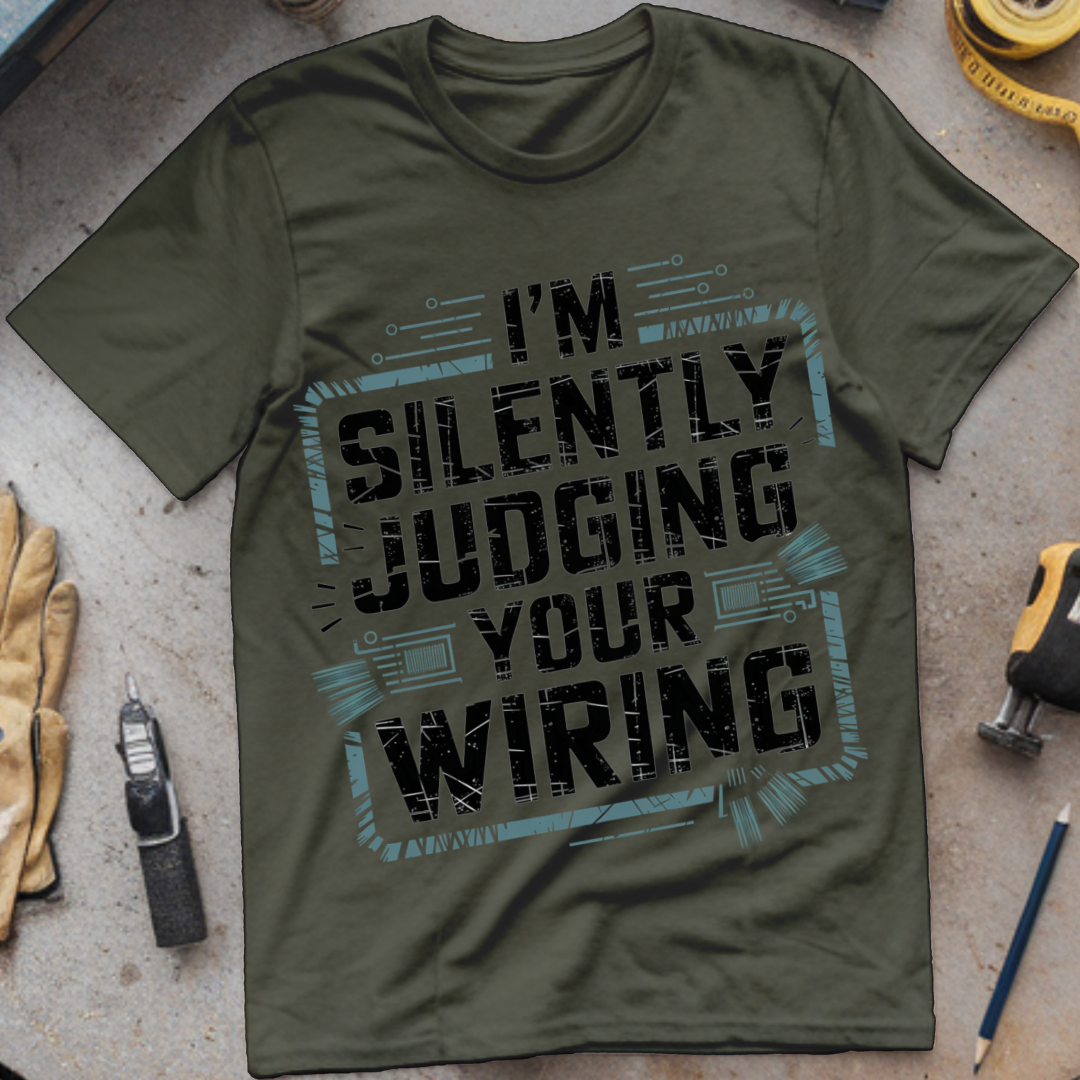 I'm Silently Judging Your Wiring