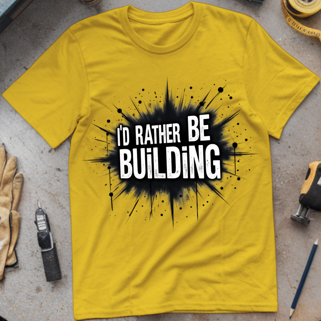 I’d Rather Be Building