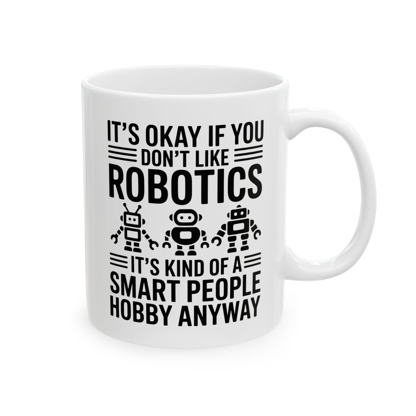 It's okay if you don't like robotics