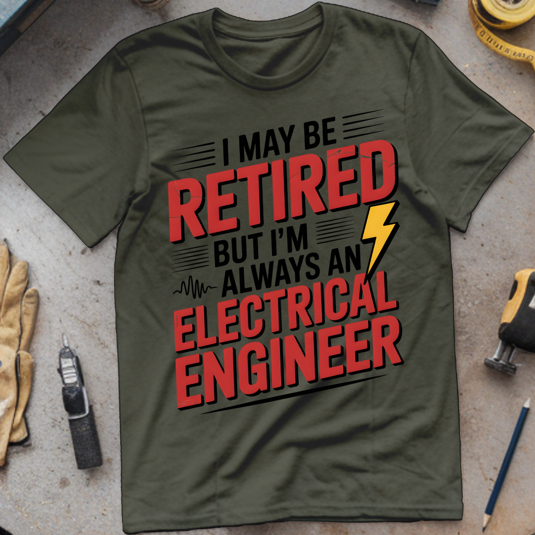 I May Be Retired, But I’m Always an Electrical Engineer