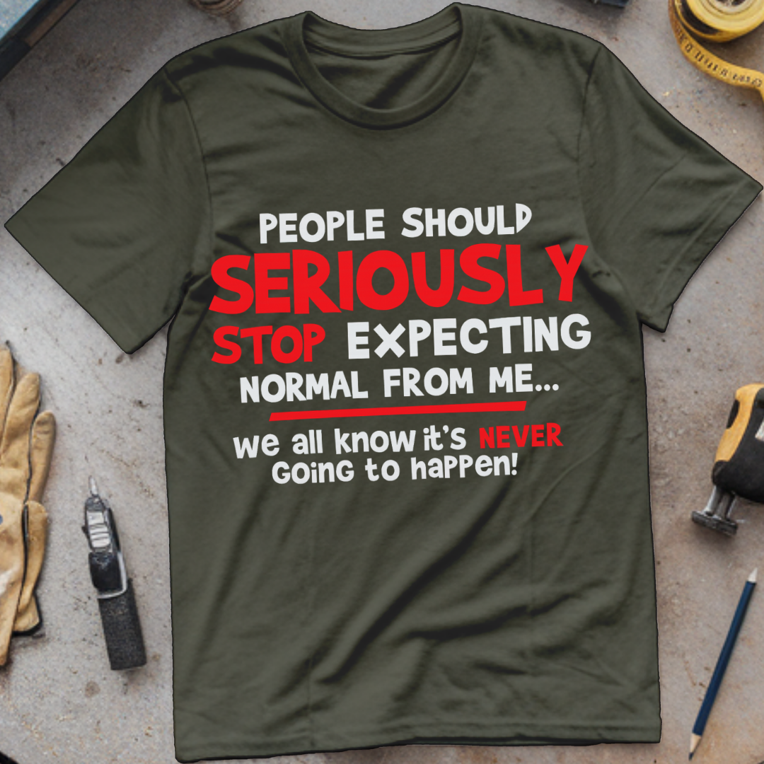 People Should Stop Expecting Normal from Me
