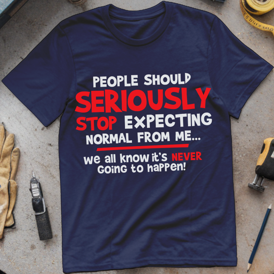 People Should Stop Expecting Normal from Me