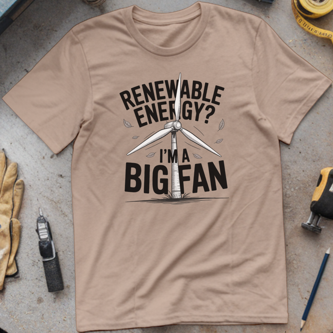 Renewable Energy ? I’m a Big Fan