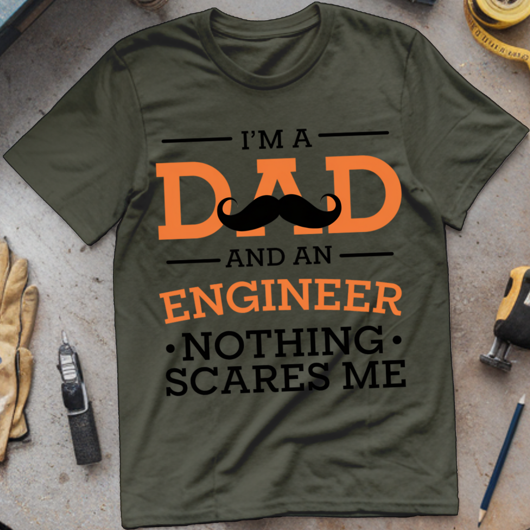 I'm a Dad and an Engineer—Nothing Scares Me