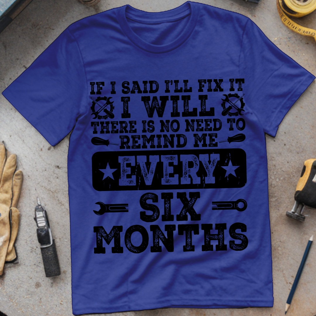 If I Said I’ll Fix It, I Will