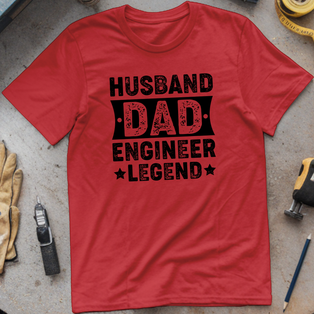 Husband, Dad, Engineer, Legend