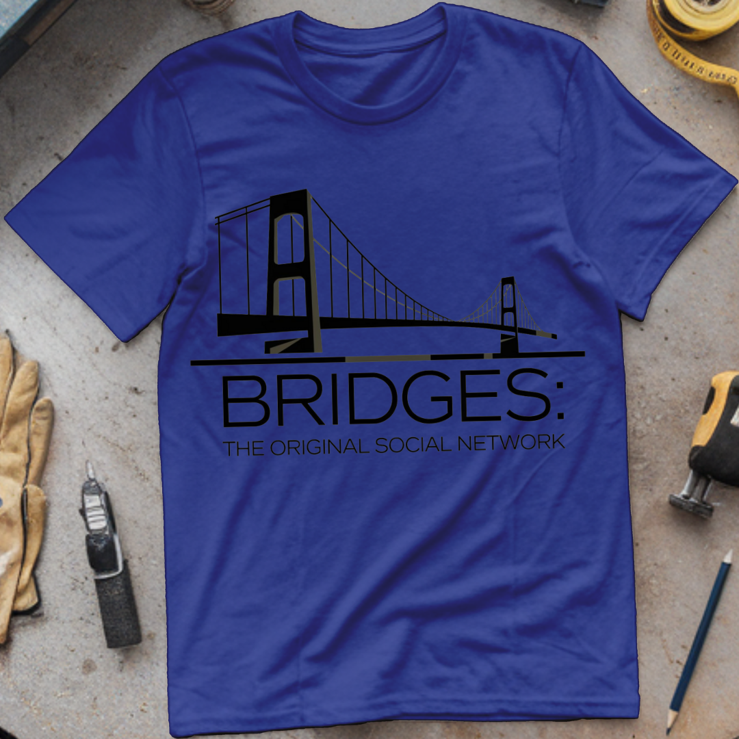 Bridges The Original Social Network