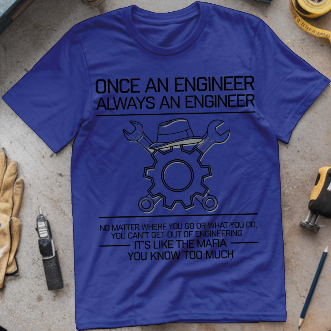 Once an Engineer, Always an Engineer