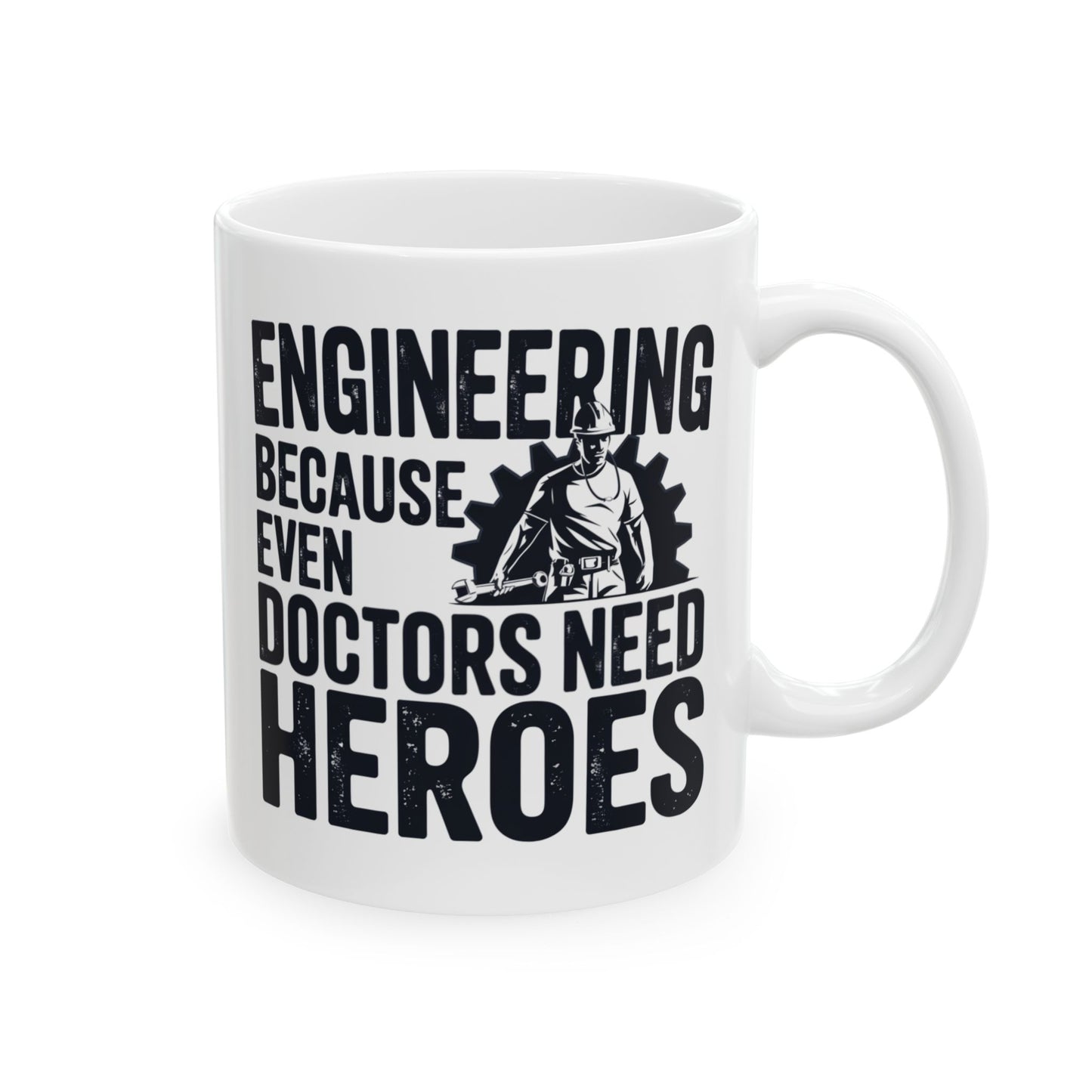 Engineering: Because Even Doctors Need Heroes