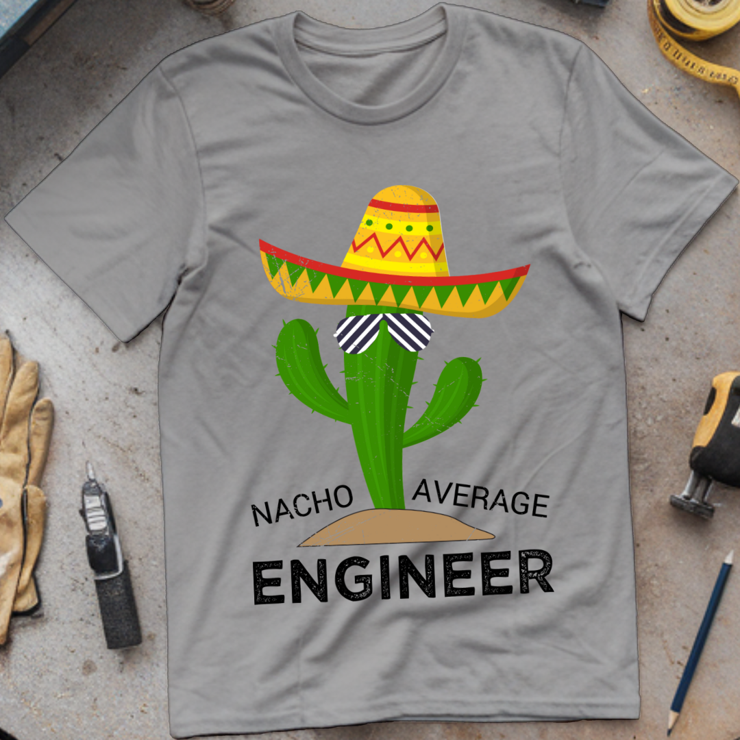 Nacho Average Engineer
