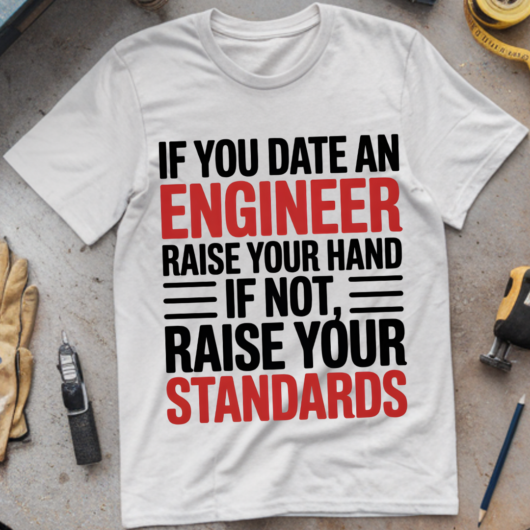 If You Date an Engineer, Raise Your Hand.