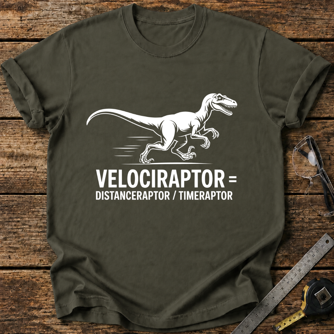 Velociraptor = distanceraptor ÷ timeraptor T-shirt