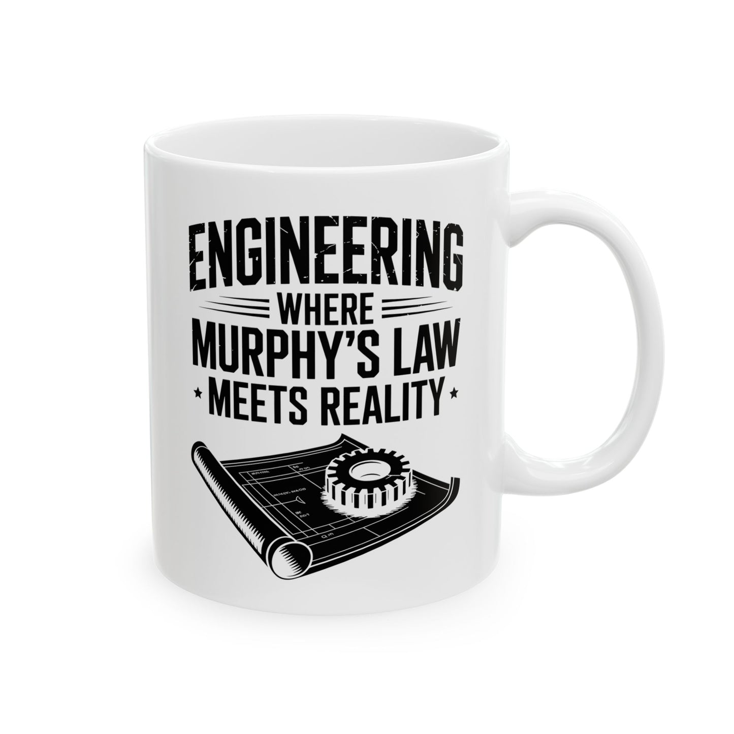 Engineering Where Murphy’s Law Meets Reality