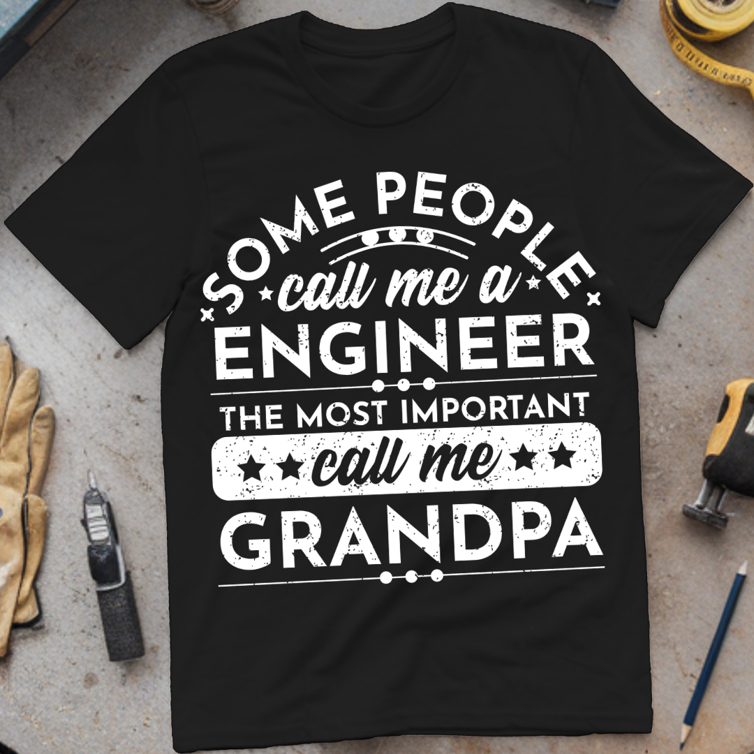 Some People Call Me an Engineer