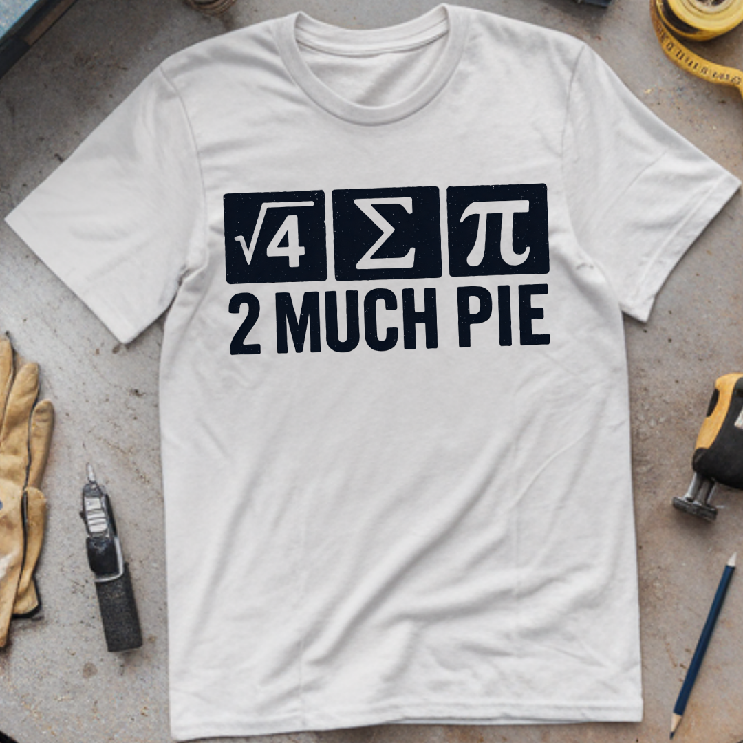 Too Much Pie