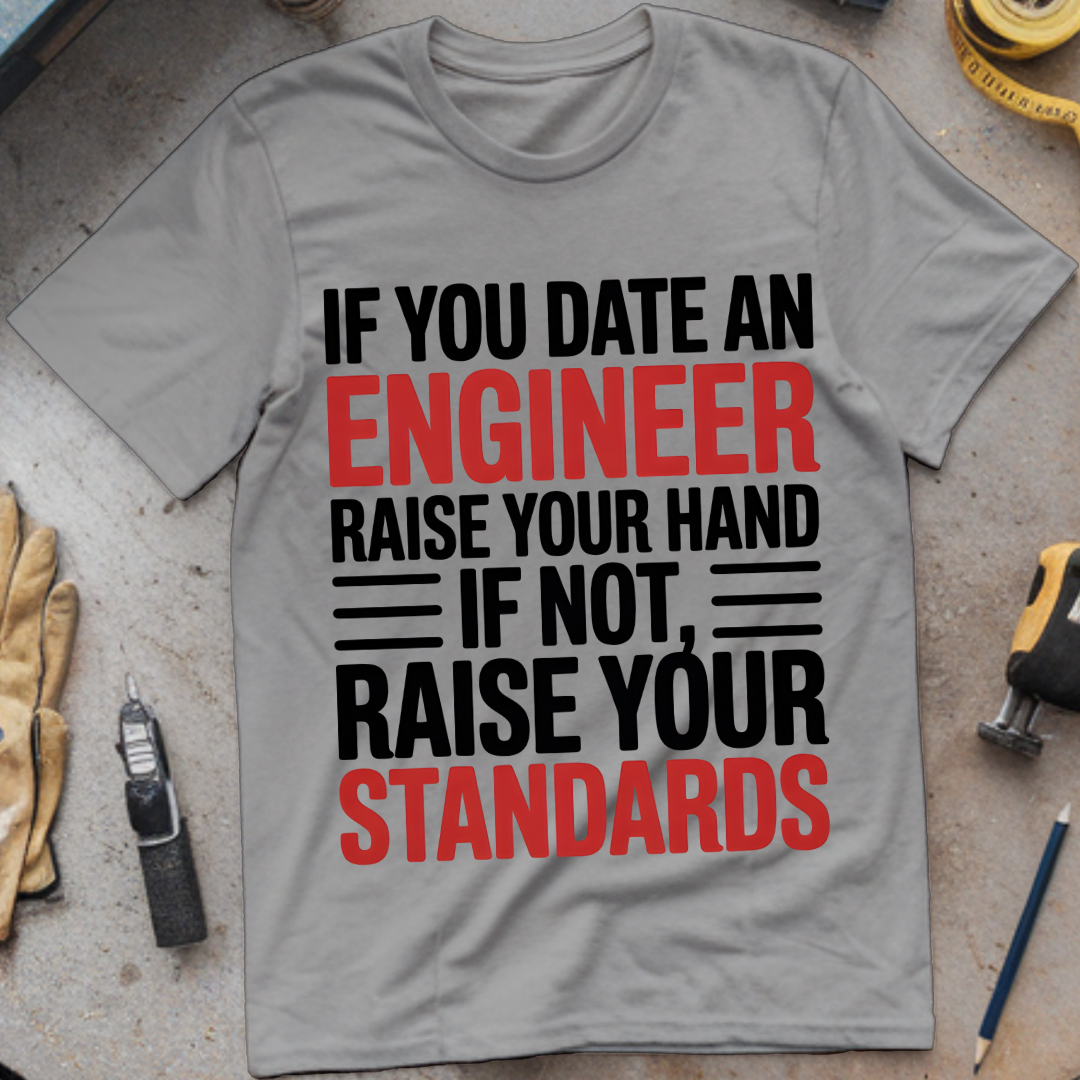 If You Date an Engineer, Raise Your Hand.