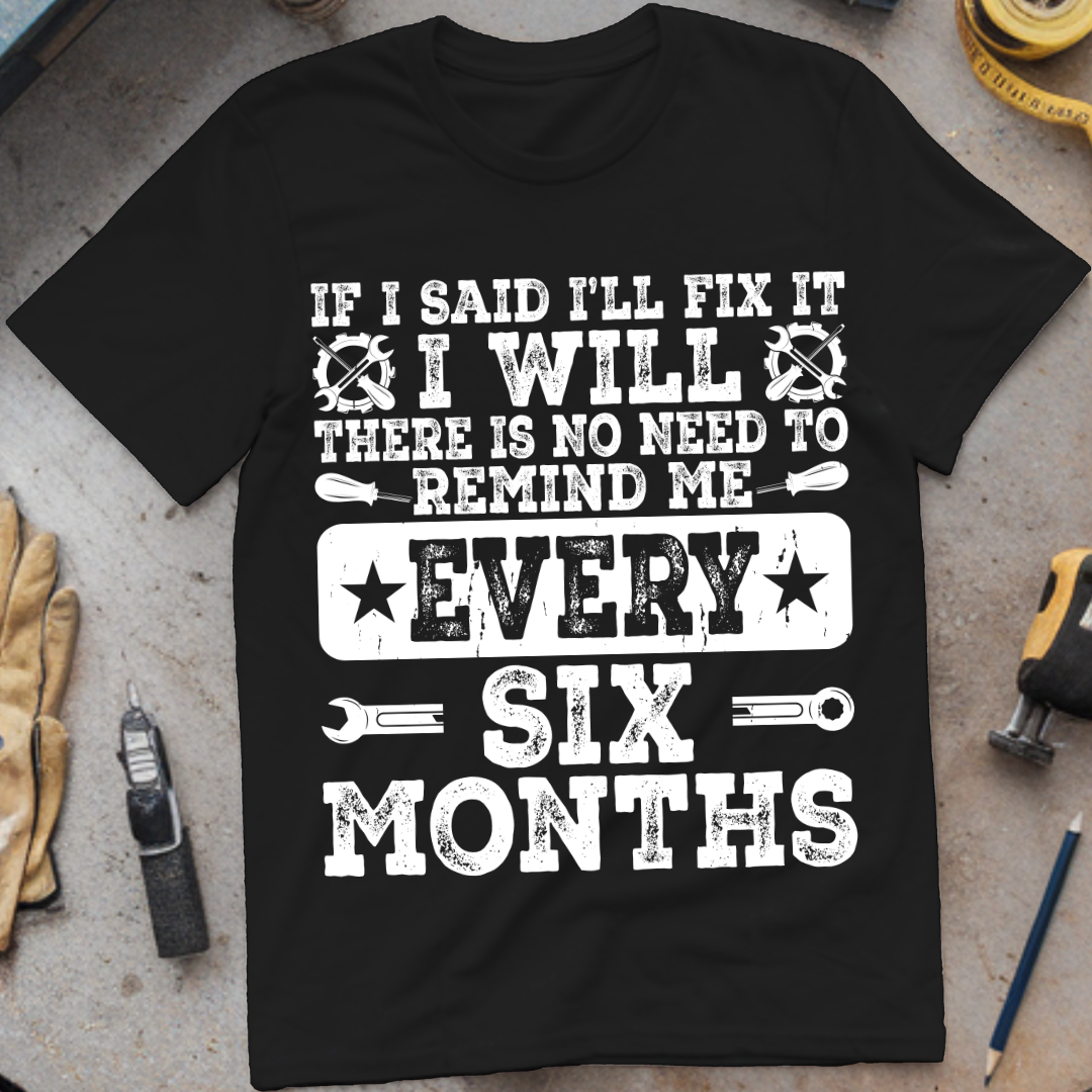 If I Said I’ll Fix It, I Will