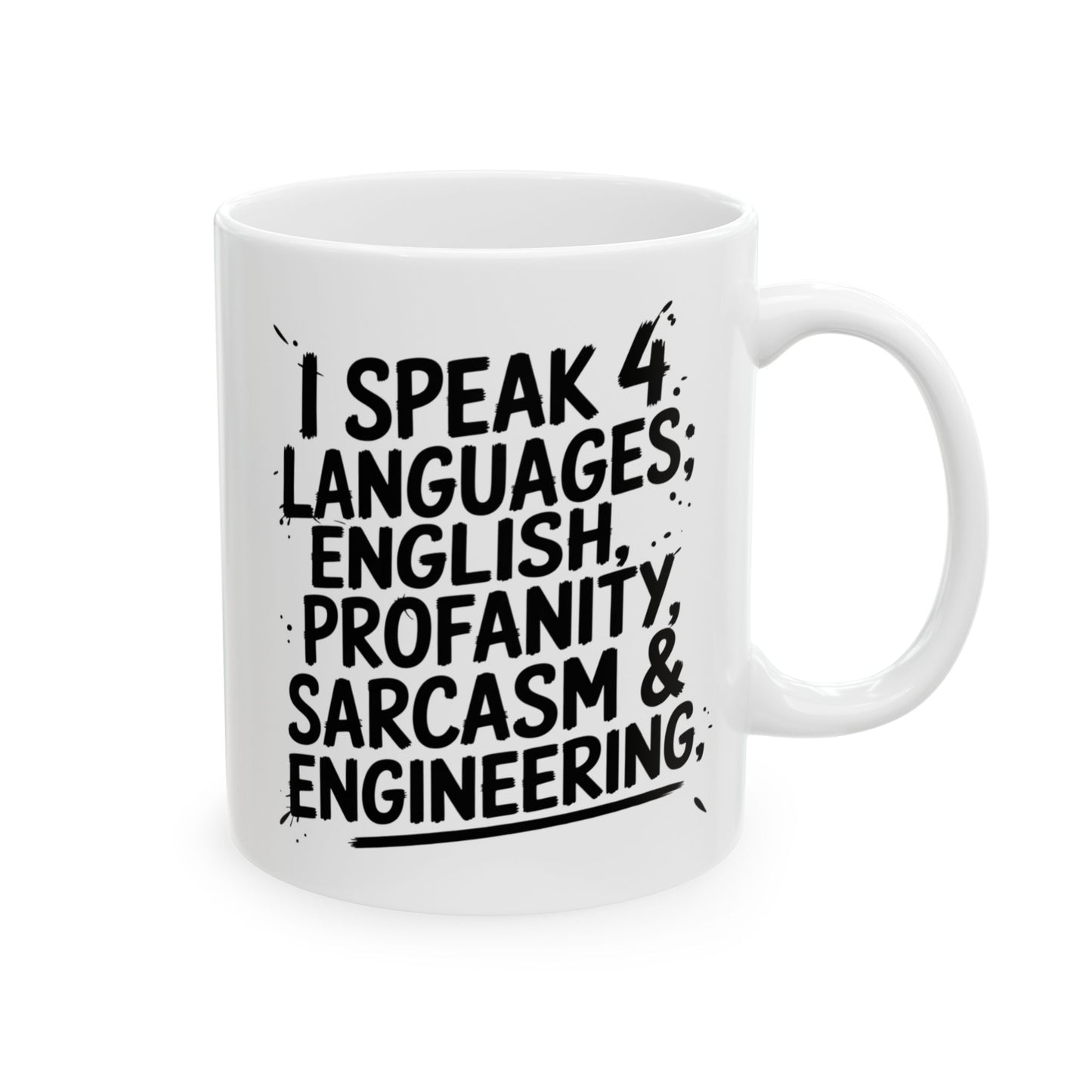 I Speak 4 Languages – English, Profanity, Sarcasm & Engineering