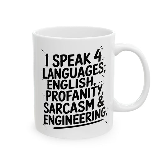 I Speak 4 Languages – English, Profanity, Sarcasm & Engineering