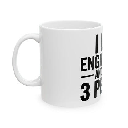 I Like Engineering… and Maybe 3 People