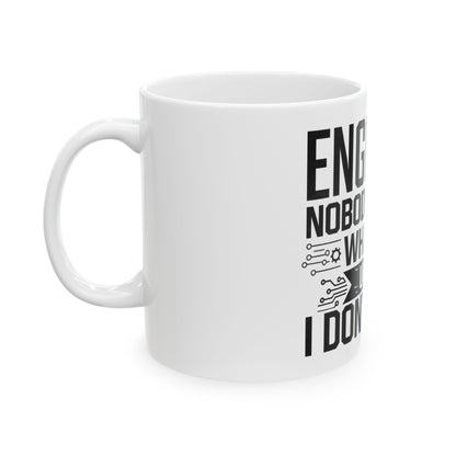 Engineer: Nobody Knows What I Do Until I Don’t Do It