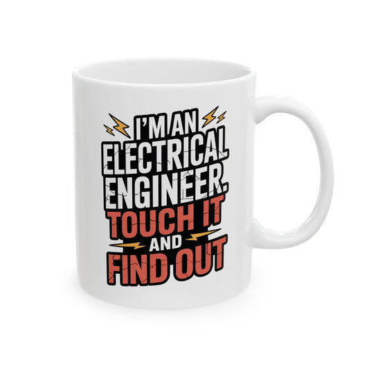 I'm an electrical engineer touch it and find out