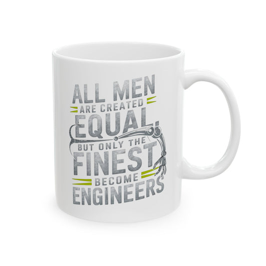 All Men Are Created Equal, But Only the Finest Become Engineers