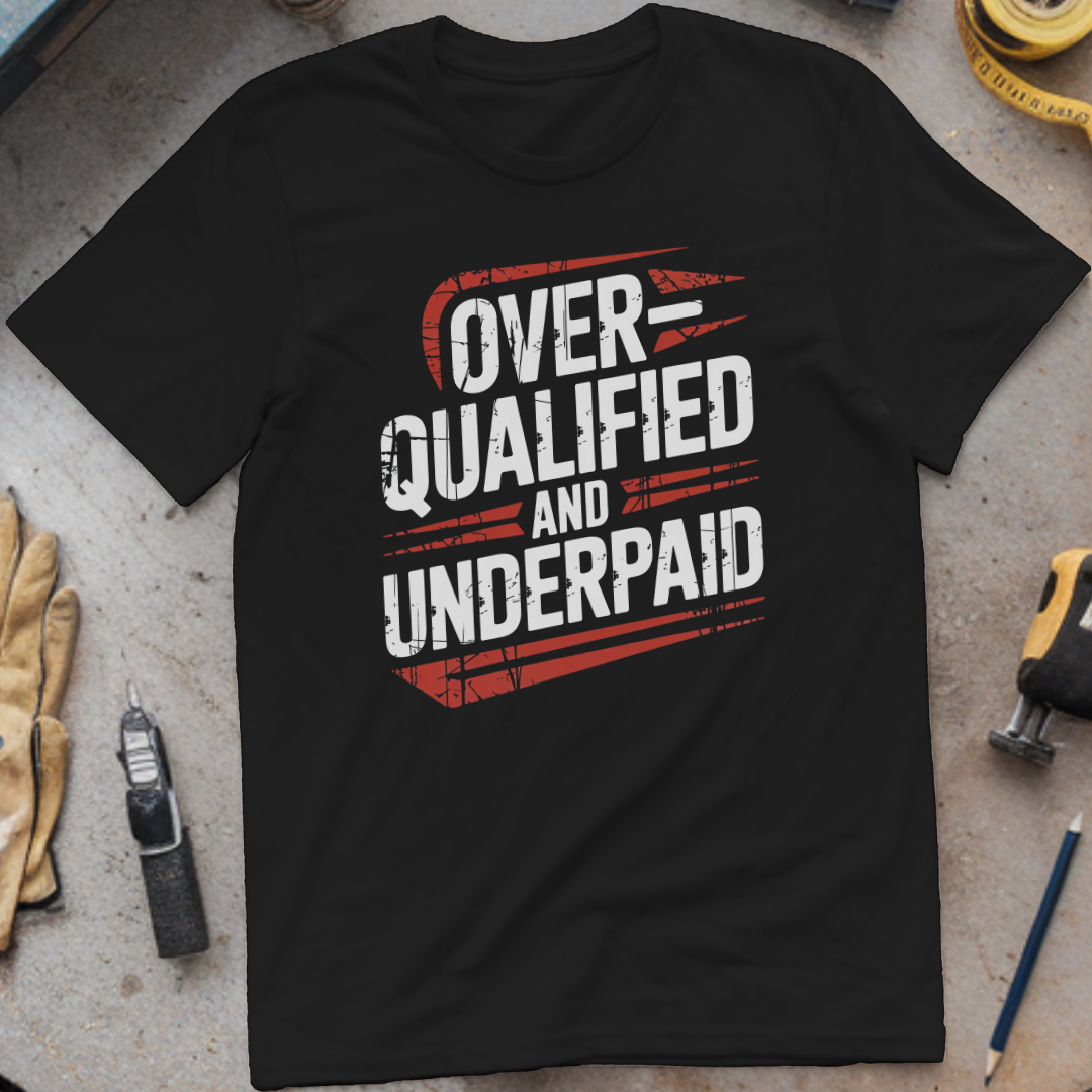 Overqualified and Underpaid