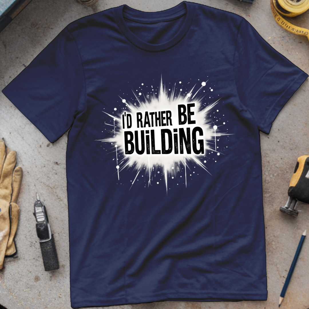 I’d Rather Be Building