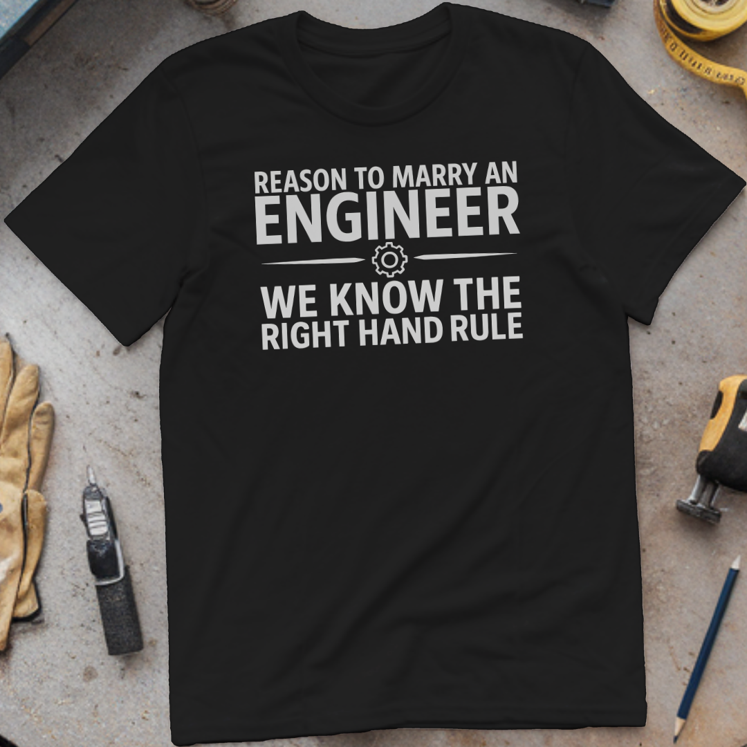 Reason  to Marry an Engineer #3
