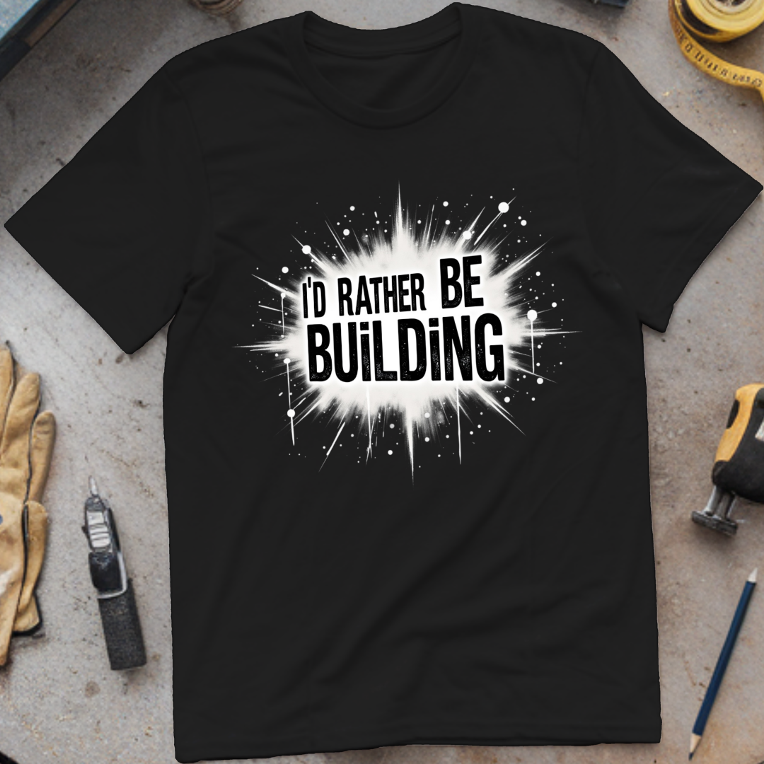 I’d Rather Be Building