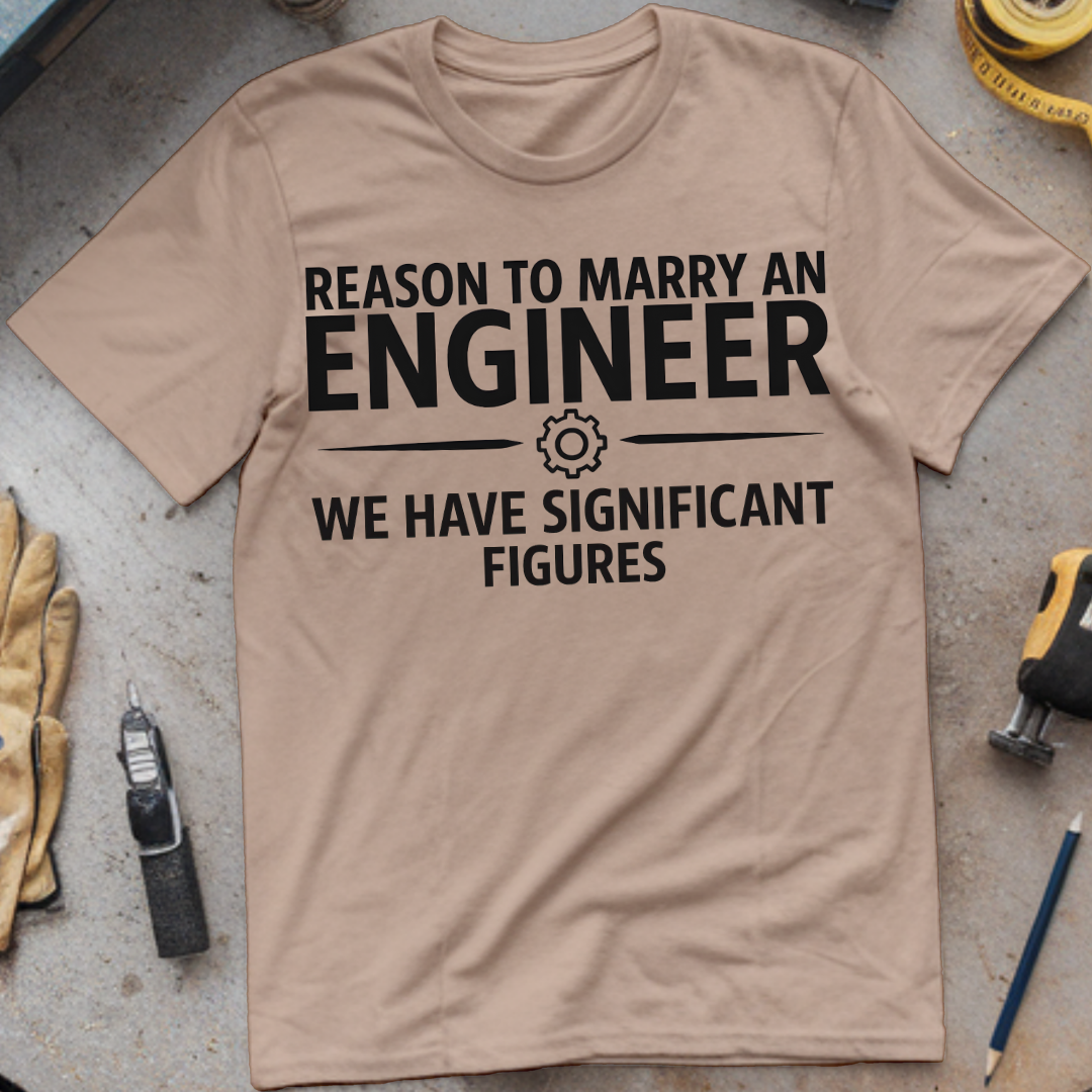 Reason to Marry an Engineer #7 - We Have Significant Figures