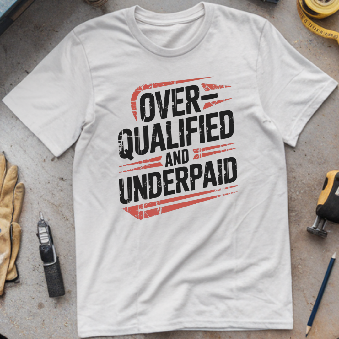Overqualified and Underpaid