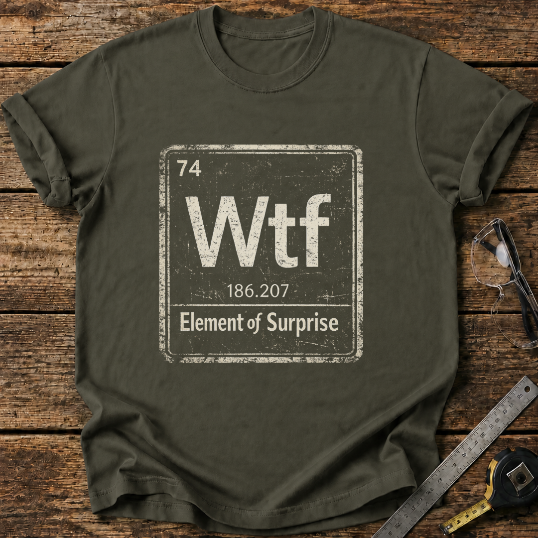 The Element of Surprise T-shirt