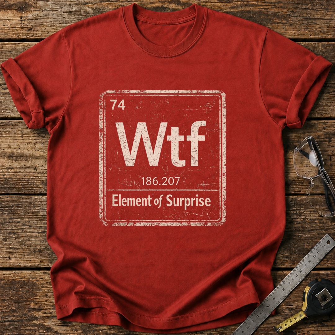 The Element of Surprise T-shirt