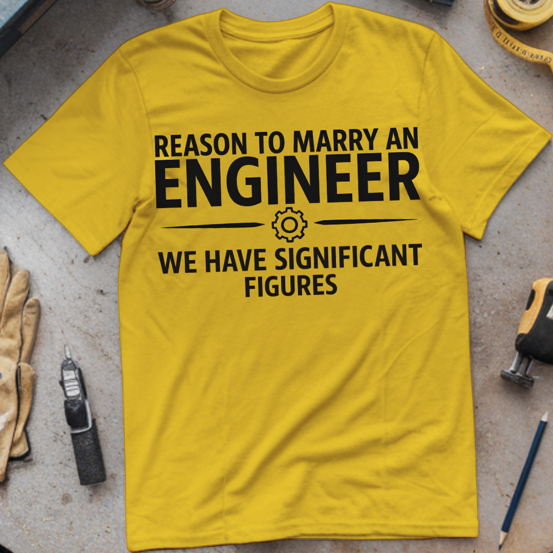 Reason to Marry an Engineer #7 - We Have Significant Figures