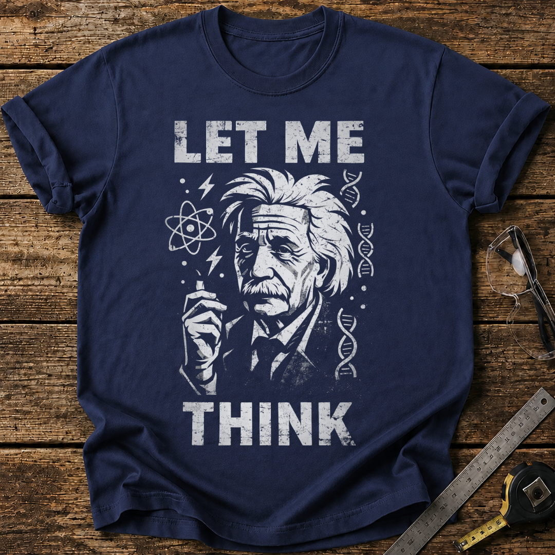 Let me think T-shirt