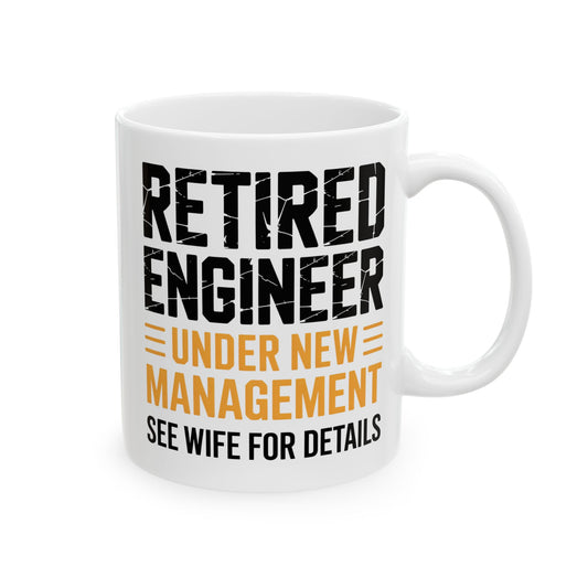 Retired Engineer – Under New Management (See Wife for Details)