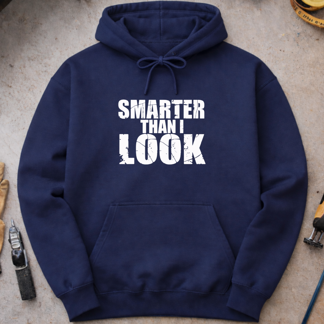 Smarter Than I Look Hoodie