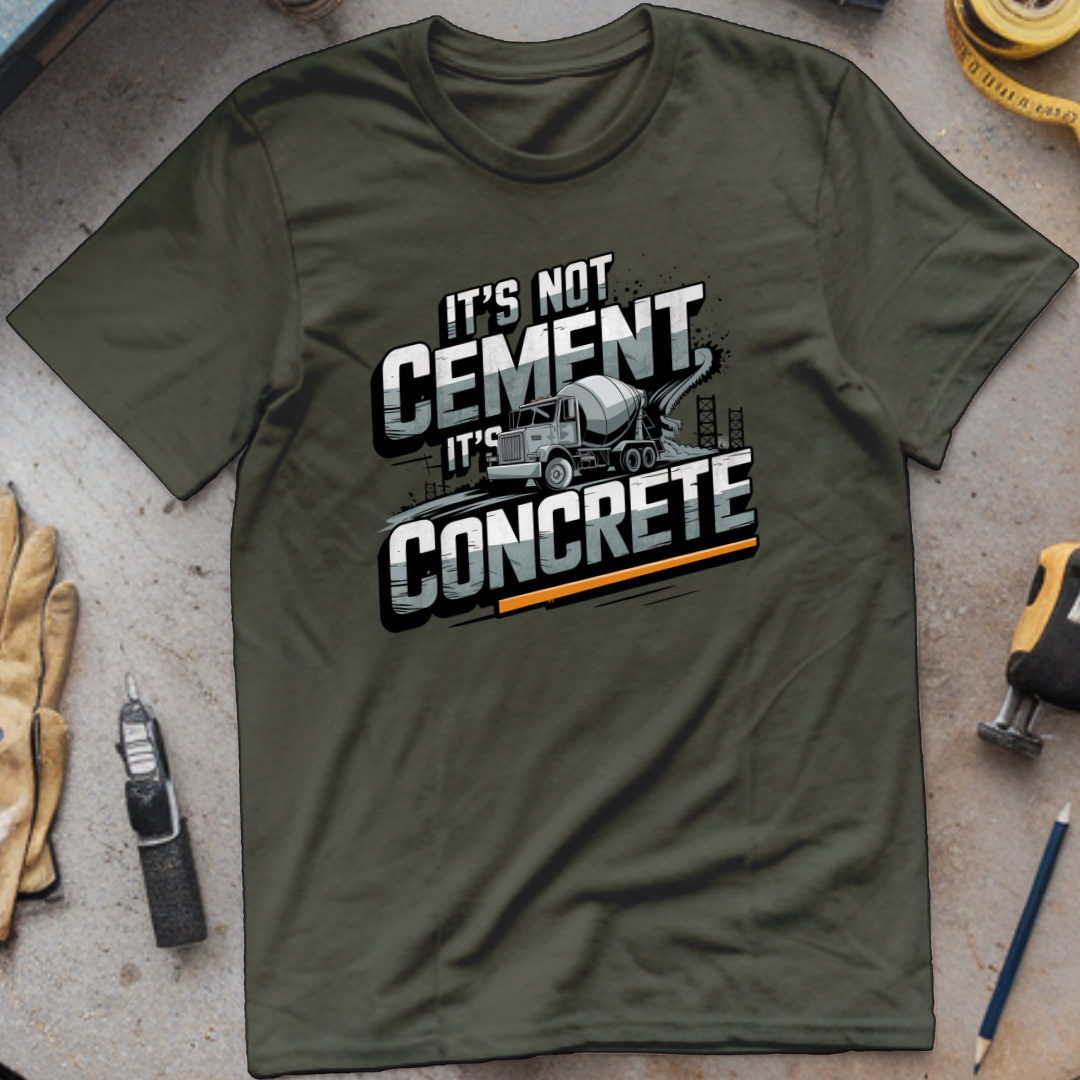 It's Not Cement, It's Concrete
