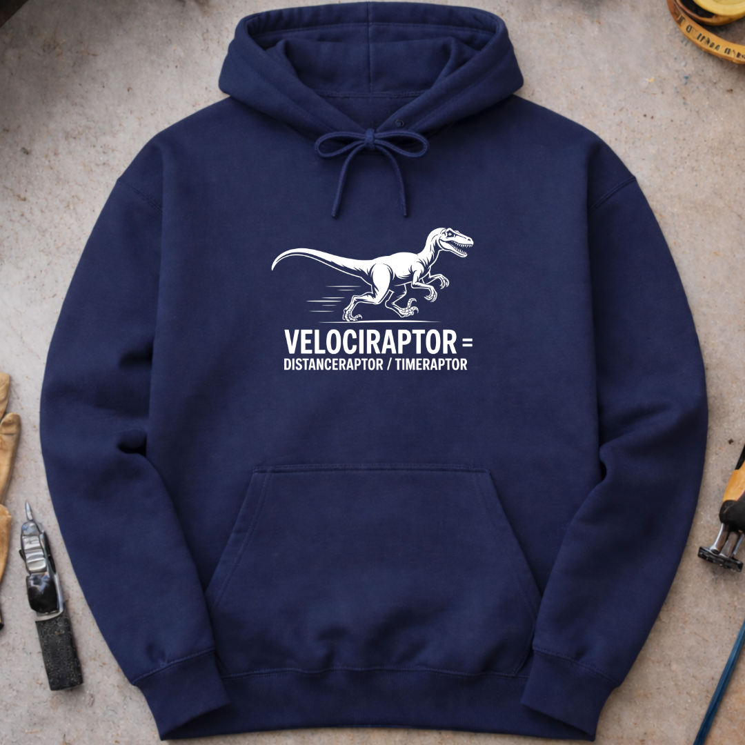 Velociraptor = distanceraptor ÷ timeraptor  Hoodie