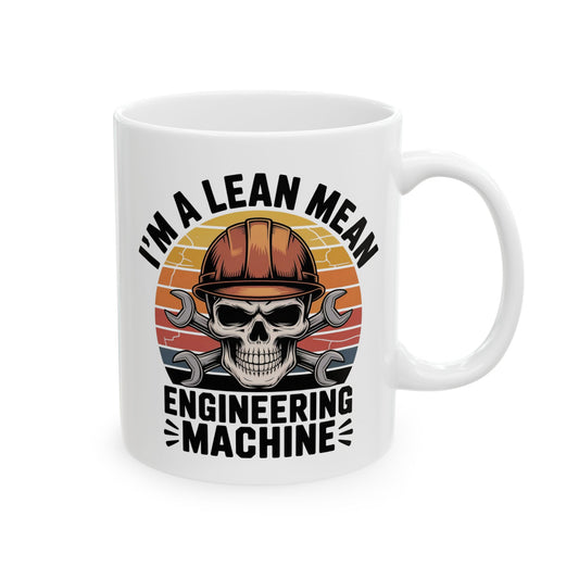 I’m a Lean, Mean, Engineering Machine