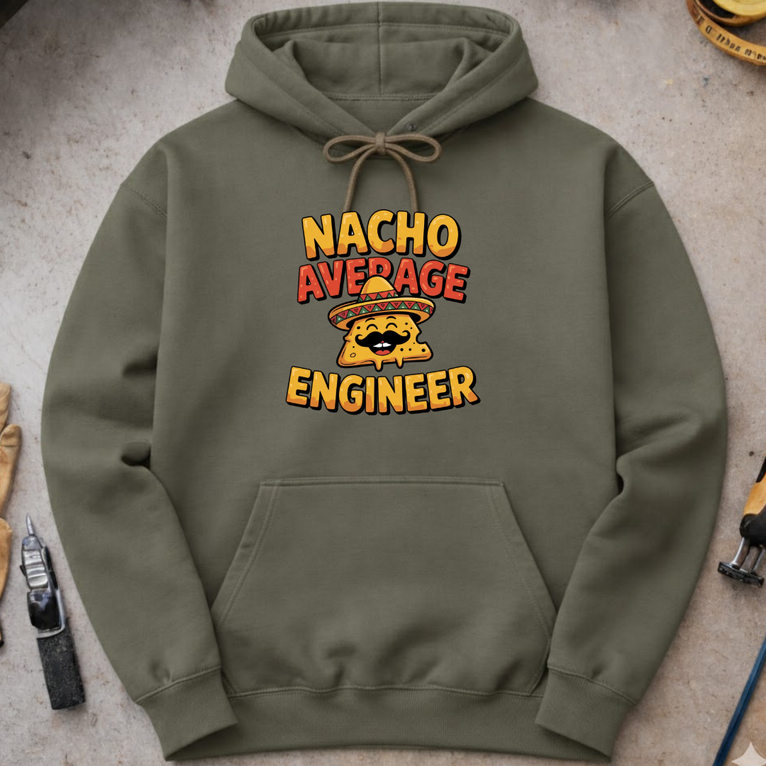 Nacho Average Engineer Hoodie